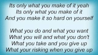 Little Big Town - Only What You Make Of It Lyrics