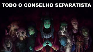 TODOS OS MEMBROS DO CONSELHO SEPARATISTA