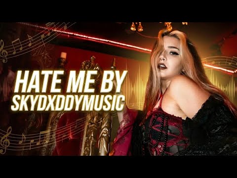 Hate Me - SKYDXDDY