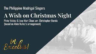 A Wish on Christmas Night | Pinky Valdez &amp; Jose Mari Chan | The Philippine Madrigal Singers