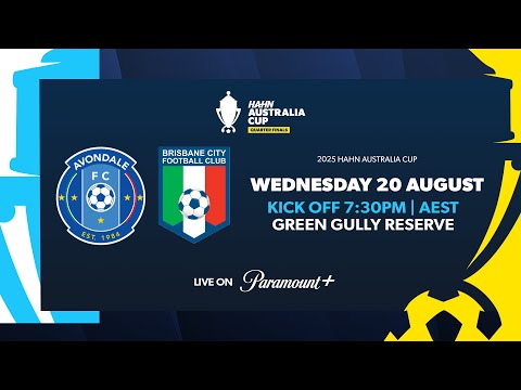 Avondale FC v Brisbane City | Hahn Australia Cup 2025 | Quarter Final