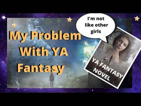 My Problem With YA Fantasy / Discussion