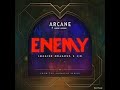 Enemy-1 hour [Imagine Dragons x JID]