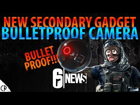 BULLET PROOF CAMERA! NEW SECONDARY GADGET! - 6News - Tom Clancy's Rainbow Six Siege - R6