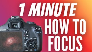 How to Focus with DSLR Camera - Beginners Astrophotography Tutorial