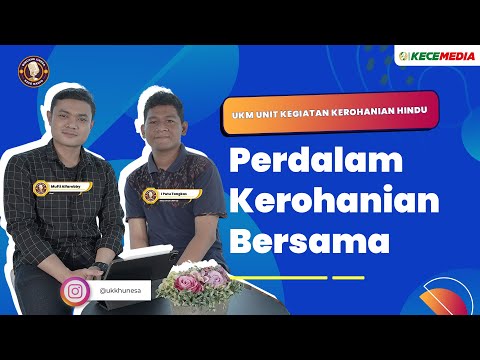 UKM Unit Kegiatan Kerohanian Hindu, Perdalam Kerohanian Bersama - BINCANG UNESA Spesial UKM