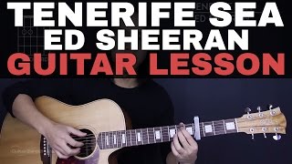 Tenerife Sea Ed Sheeran Guitar Tutorial Lesson |Tabs + Chords + Studio/Easy Version + Cover|