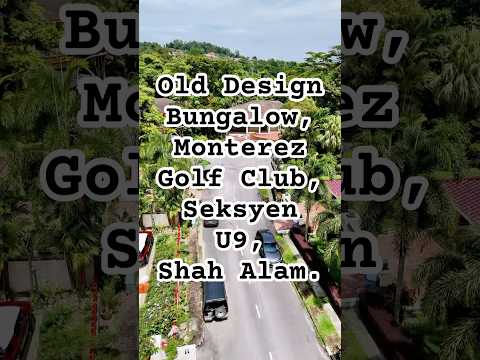 Single Storey Bungalow, Monterez Golf Club, Seksyen U9, Shah Alam . video