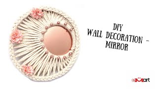 DIY Wall Decoration - Mirror 
