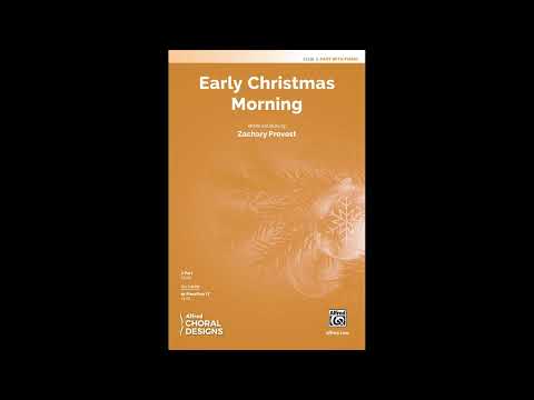 Early Christmas Morning (2-Part) Zachary Provost – Score & Sound