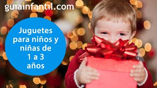 Qué regalar a los niños de 1 a 3 años | Regalos y juguetes para un cumpleaños o Navidad 🎄🎁
