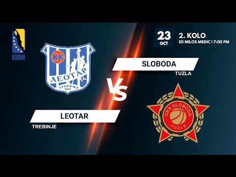 KK Leotar vs OKK Sloboda - 2.kolo - KSBIH - 2021/2022