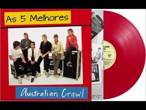 AUSTRALIAN CRAWL - AS 5 MELHORES