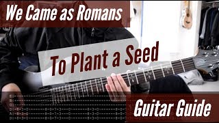 We Came as Romans - To Plant a Seed Guitar Guide