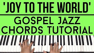 Joy To The World | Gospel Jazz Chords | Piano Tutorial