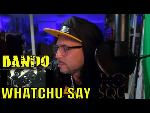 Bando- Whatcha say [REACTION] bando Got Barz he going to be a problem. stop playing keep sleepn