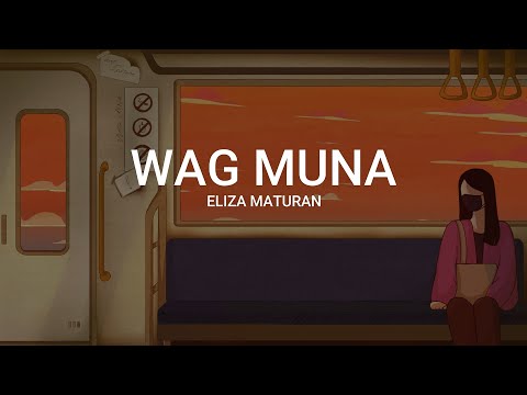 Eliza Maturan - Wag Muna (Lyric Video)