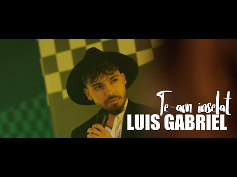Luis Gabriel - Te-am inselat | oficial video 2021