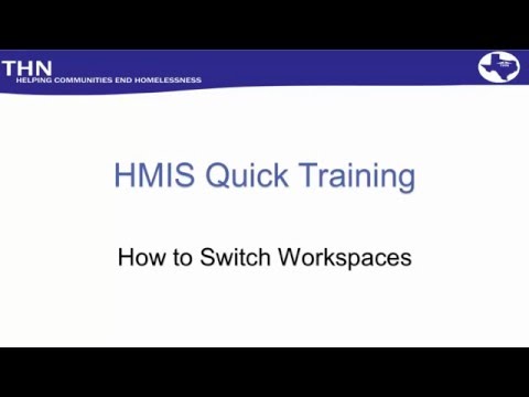 Hmis Quick Train How To Switch Workspaces