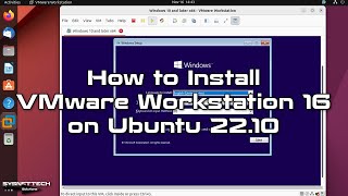 How to Install VMware Workstation 16 Pro on Ubuntu 22.10 | SYSNETTECH Solutions