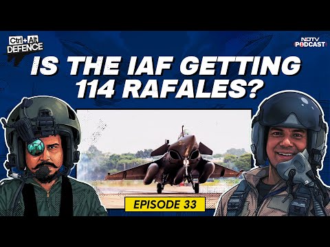 Rafale | Is The IAF Getting 114 Rafales? | CTRL ALT Defence Ep 33