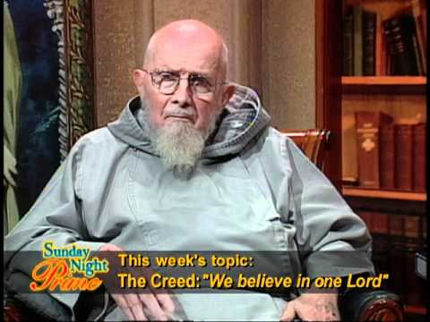 Sunday Night Live - 10-30-2011 - We Believe in One Lord Jesus Christ - Fr Benedict Groeschel CFR
