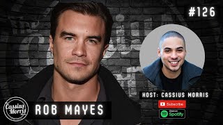 Actor Rob Mayes Interview | The Cassius Morris Show video
