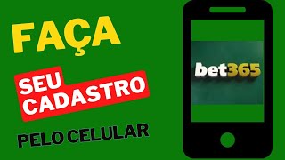 Como Fazer uma Conta na Bet365 Pelo Celular