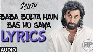 [Official Lyrical Video]SANJU: Baba Bolta Hain Bas Ho Gaya Lyrics | Sanjay Dutt | Royal Productions