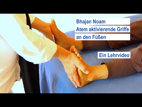 Bhajan Noam:  Atem aktivierende Griffe an den Füßen  -  Ein Lehrvideo