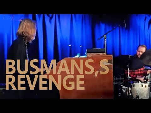 BUSMAN,S REVENGE  |  Bergen Jazzforum