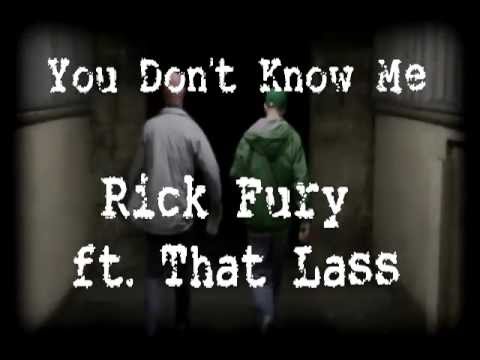 Rick Fury Ft. That Lass - You Don't Know Me (Prod. DJ Buzzword)
