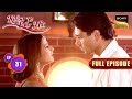 Engagement छोड़कर Angad के पास आई Kripa Kaisa Ye Pyar Hai Full Ep 31 Angad