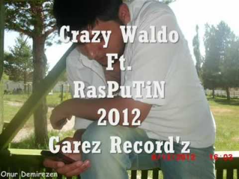 CrazyWaldo ft Rasputin Uzak Durun Benden İKİBİN10İKİ