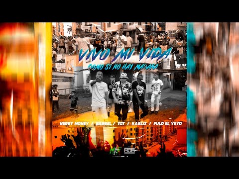 Barbel  -  Vivo mi vida feat  - @KABLIZ  -   @TOT  -  @fuloelyeyopanama   -   @NERRYMONEY