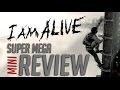 I Am Alive Mini Review en Espa ol
