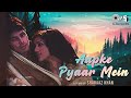 Aapke Pyaar Mein Lofi Mix Raaz Dino Morea Malini Sharma Bipasha Basu Alka Yagnik
