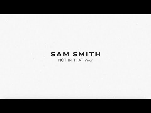 Videoclip de Not In That Way — Sam Smith