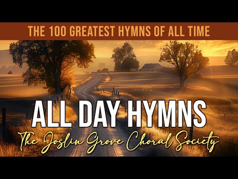 All Day Hymns - The Best Praise and Worship Hymns of all Time