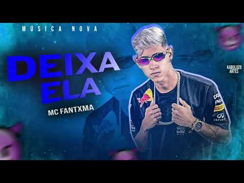 Mc Fantxma Feat. Mc Rick - Deixa Ela