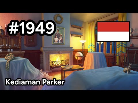 #1949 🇮🇩 (📕8-📄45-4) - Kediaman Parker - June's Journey