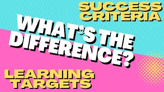 Learning Targets and Success Criteria Explained