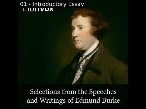 Selections from the Speeches and Writings of Edmund Burke by Edmund Burke Part 1/3 | Full Audio Book