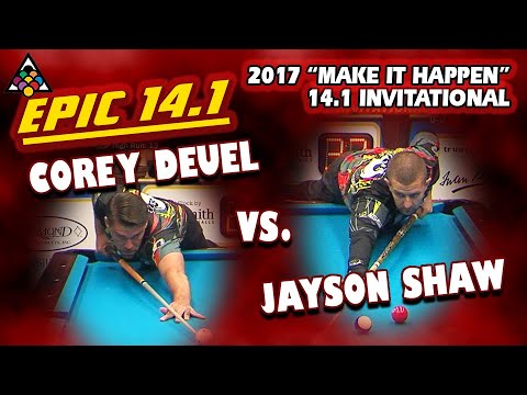 EPIC 14.1: Corey DEUEL vs. Jayson SHAW - 2017 ACCU-STATS "MAKE-IT-HAPPEN" 14.1 INVITATIONAL
