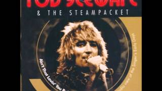 ROD STEWART &amp; THE STEAMPACKET (U.K) - Ain&#39;t That Loving You Baby