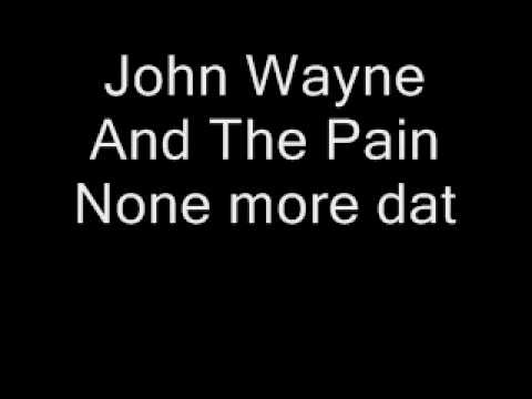 Jon Wayne And The Pain - None More Dat