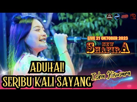 ADUHAI! SERIBU KALI SAYANG | ICHA KISWARA FEAT NEW SHAFIRA | DHEHAN AUDIO MUSIC