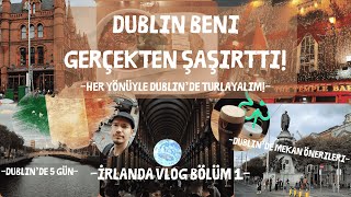 ☘️ Dublin Vlog 🇮🇪 | Dublin’de Ne Yenir, Ne İçilir? (İrlanda Mutfağı, Mekan Öneri