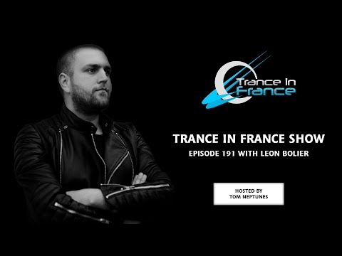 Trance In France Show Episode 191 — Leon Bolier (2011)
