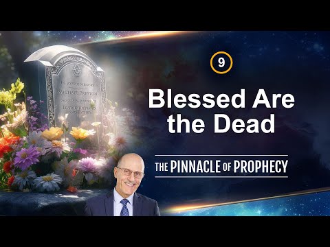 Ep9: Blessed are the Dead - Doug Batchelor